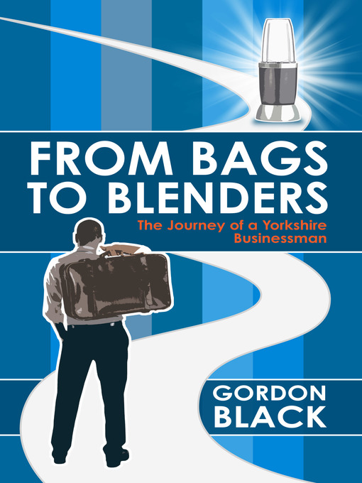 Title details for From Bags to Blenders by Gordon Black - Available